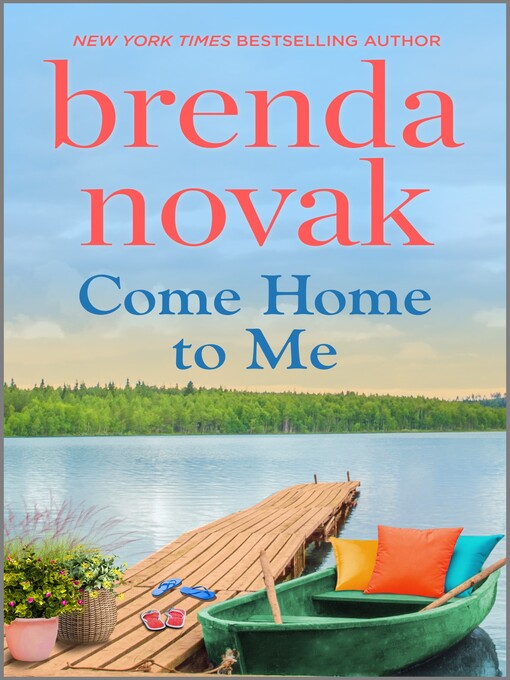 Title details for Come Home to Me by Brenda Novak - Available